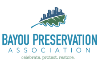 Bayou Preservation Association:  Celebrate. Protect. Restore